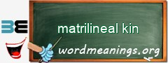 WordMeaning blackboard for matrilineal kin